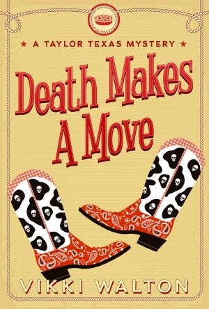 [A Taylor Texas Mystery 02] • Death Makes a Move · A Taylor Texas Mystery